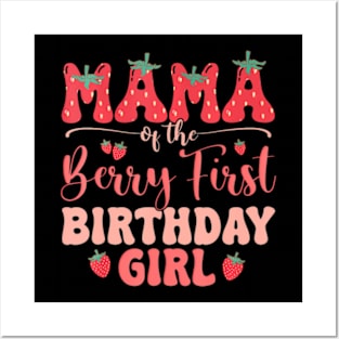 Mom And Dad Mama Berry First Birthday Girl Strawberry Family Posters and Art